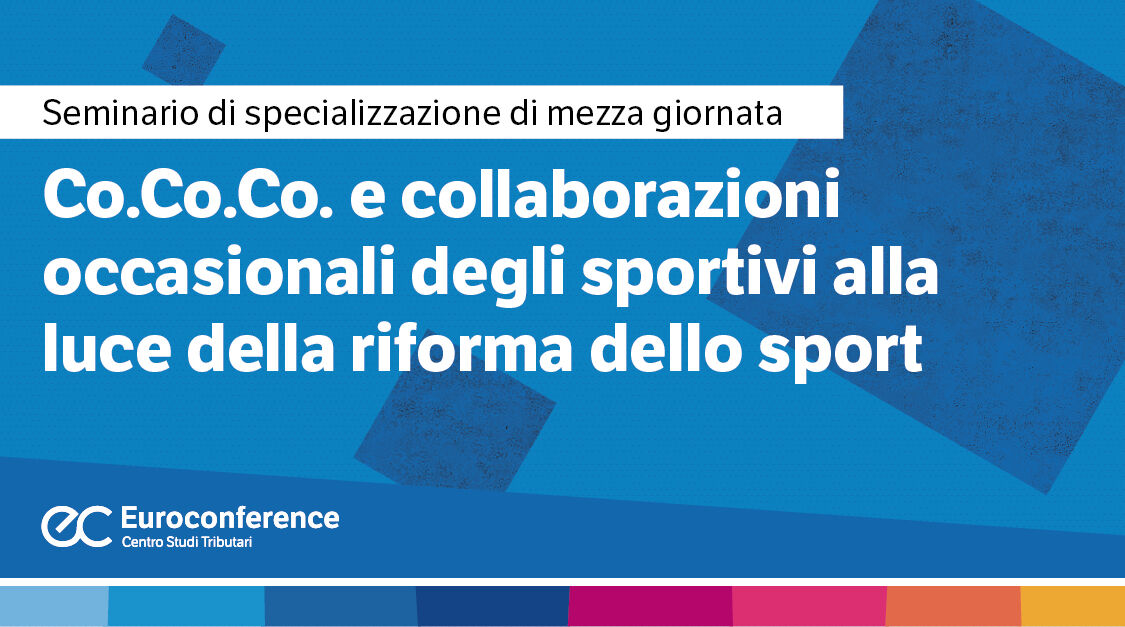 Immagine CO.CO.CO. e collaborazioni occasionali degli sportivi alla luce della riforma dello sport | Euroconference